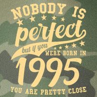 Nobody Is Perfect Born In 1995 30th Birthday Legacy Tie Dye Trucker Hat