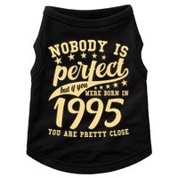 Nobody Is Perfect Born In 1995 30th Birthday Doggie Tank