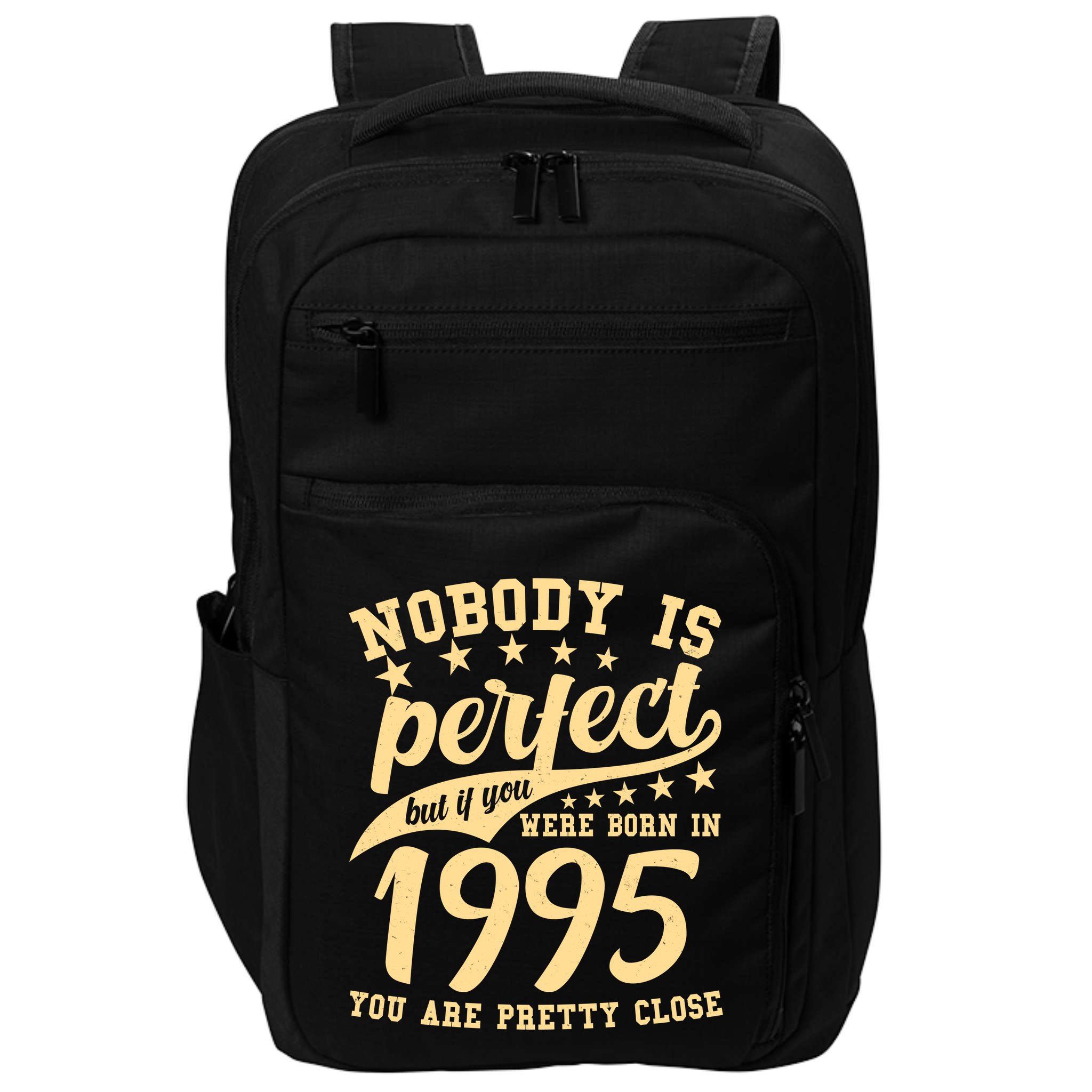 Nobody Is Perfect Born In 1995 30th Birthday Impact Tech Backpack