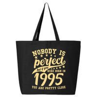 Nobody Is Perfect Born In 1995 30th Birthday 25L Jumbo Tote