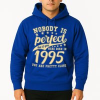 Nobody Is Perfect Born In 1995 30th Birthday Hoodie