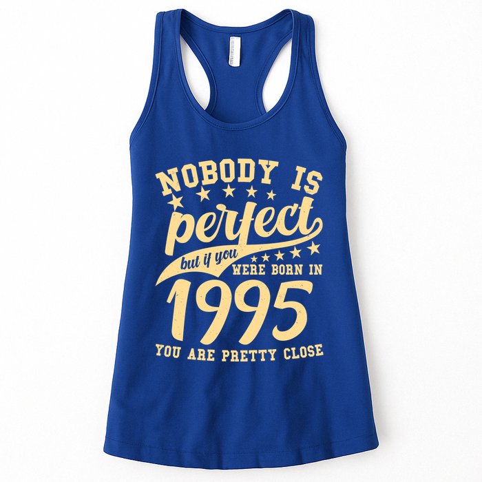 Nobody Is Perfect Born In 1995 30th Birthday Womens Tank Top