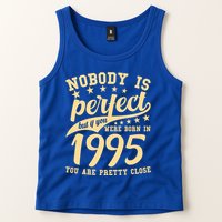 Nobody Is Perfect Born In 1995 30th Birthday Tank Top