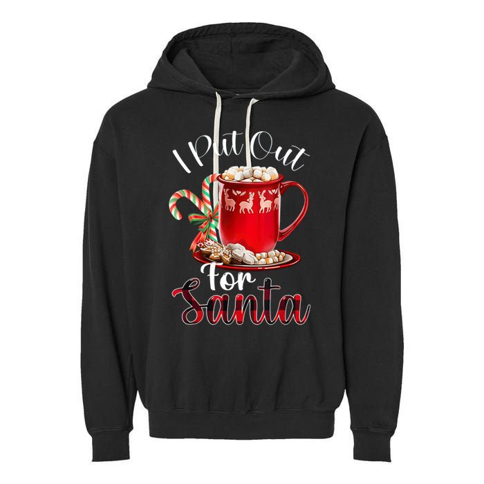 Naughty I Put Out For Santa Christmas Xmas Garment-Dyed Fleece Hoodie