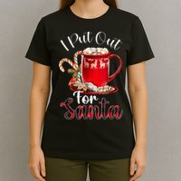Naughty I Put Out For Santa Christmas Xmas T-Shirt