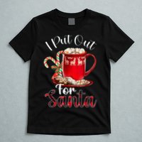Naughty I Put Out For Santa Christmas Xmas T-Shirt