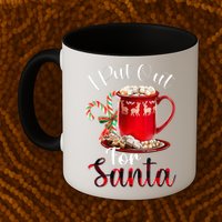 Naughty I Put Out For Santa Christmas Xmas Mug