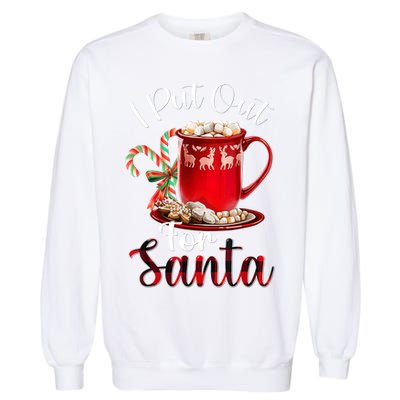 Naughty I Put Out For Santa Christmas Xmas Garment-Dyed Sweatshirt