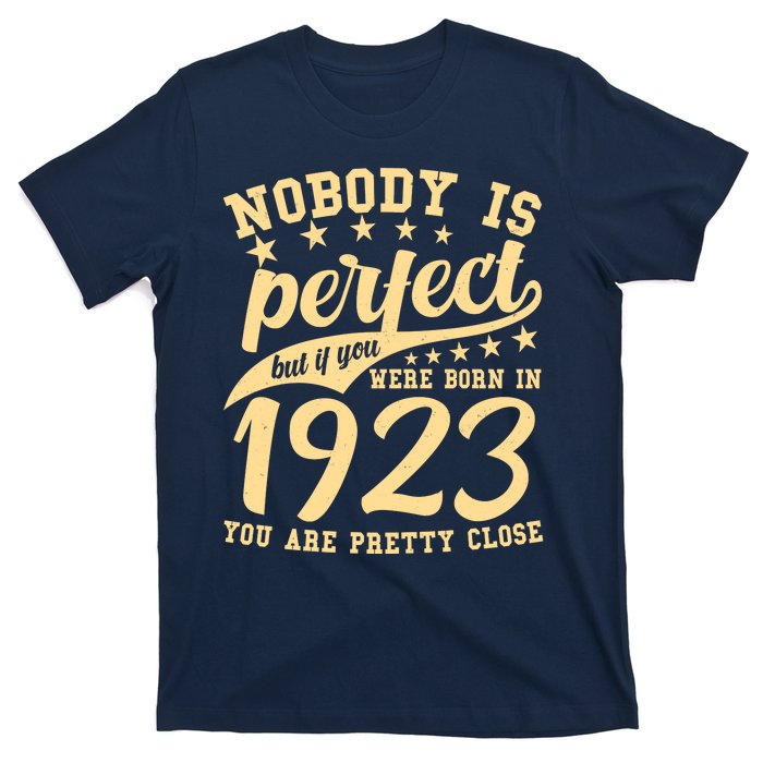 Nobody Is Perfect Born In 1923 100th Birthday T-Shirt