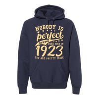 Nobody Is Perfect Born In 1923 100th Birthday Premium Hoodie