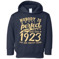 Nobody Is Perfect Born In 1923 100th Birthday Toddler Hoodie