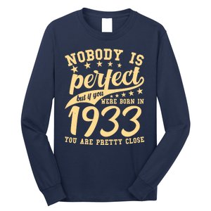 Nobody Is Perfect Born In 1933 90th Birthday Long Sleeve Shirt