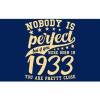 Nobody Is Perfect Born In 1933 90th Birthday Bumper Sticker