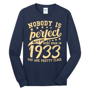 Nobody Is Perfect Born In 1933 90th Birthday Tall Long Sleeve T-Shirt