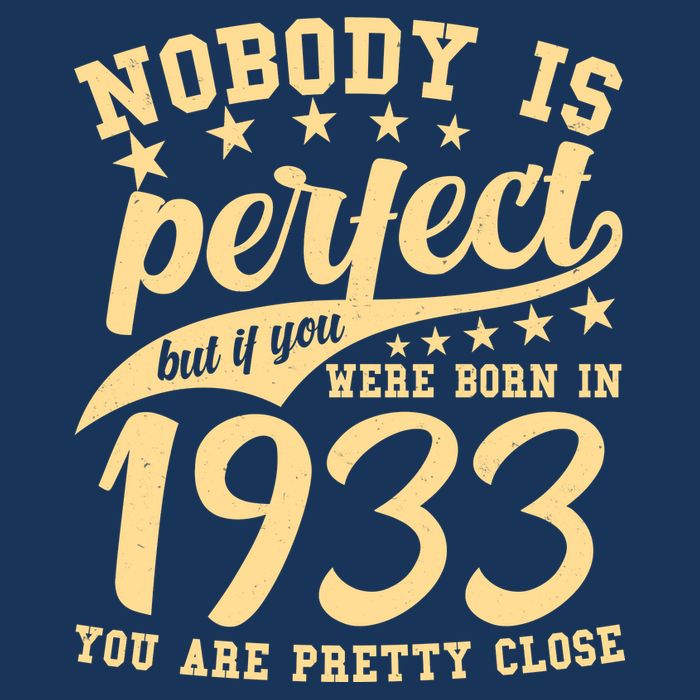 Nobody Is Perfect Born In 1933 90th Birthday Baby Bodysuit