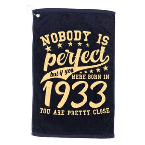 Nobody Is Perfect Born In 1933 90th Birthday Platinum Collection Golf Towel