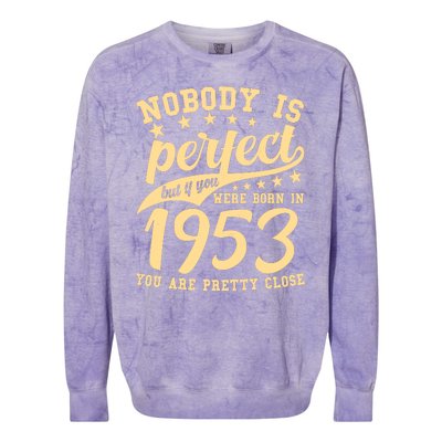 Nobody Is Perfect Born In 1953 70th Birthday Colorblast Crewneck Sweatshirt