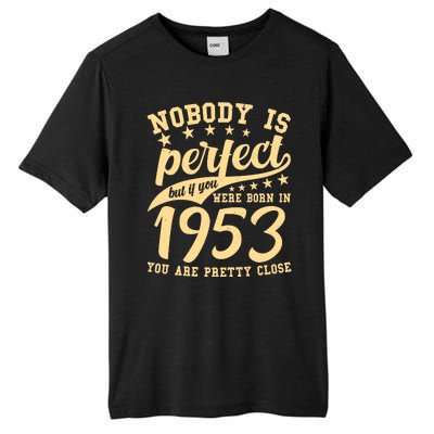 Nobody Is Perfect Born In 1953 70th Birthday Tall Fusion ChromaSoft Performance T-Shirt