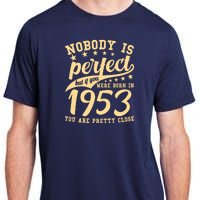 Nobody Is Perfect Born In 1953 70th Birthday Adult ChromaSoft Performance T-Shirt