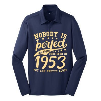 Nobody Is Perfect Born In 1953 70th Birthday Silk Touch Performance Long Sleeve Polo