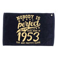 Nobody Is Perfect Born In 1953 70th Birthday Grommeted Golf Towel