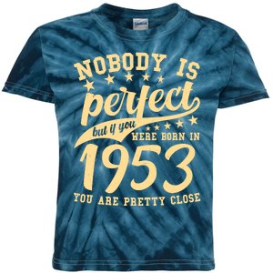 Nobody Is Perfect Born In 1953 70th Birthday Kids Tie-Dye T-Shirt