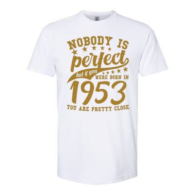 Nobody Is Perfect Born In 1953 70th Birthday Softstyle® CVC T-Shirt