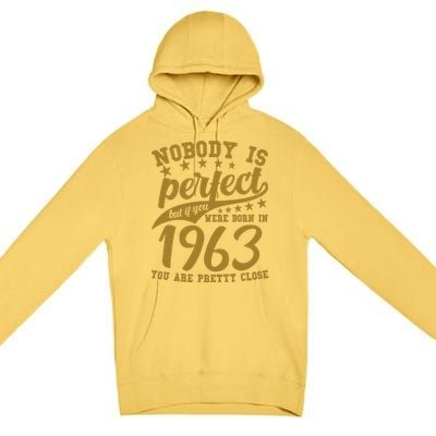 Nobody Is Perfect Born In 1963 60th Birthday Premium Pullover Hoodie