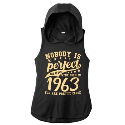 Nobody Is Perfect Born In 1963 60th Birthday Ladies PosiCharge Tri-Blend Wicking Draft Hoodie Tank