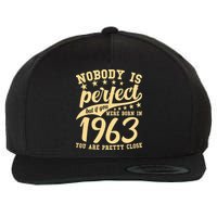 Nobody Is Perfect Born In 1963 60th Birthday Wool Snapback Cap