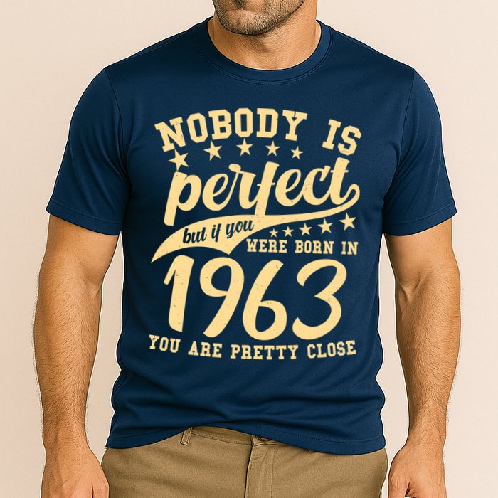 Nobody Is Perfect Born In 1963 60th Birthday Performance Shirt