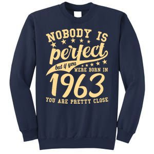 Nobody Is Perfect Born In 1963 60th Birthday Sweatshirt