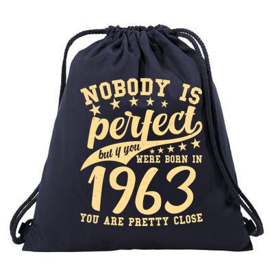 Nobody Is Perfect Born In 1963 60th Birthday Drawstring Bag