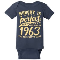 Nobody Is Perfect Born In 1963 60th Birthday Baby Bodysuit