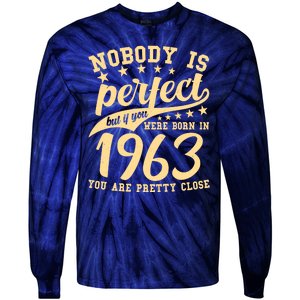 Nobody Is Perfect Born In 1963 60th Birthday Tie-Dye Long Sleeve Shirt