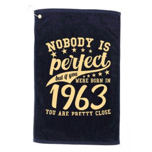 Nobody Is Perfect Born In 1963 60th Birthday Platinum Collection Golf Towel