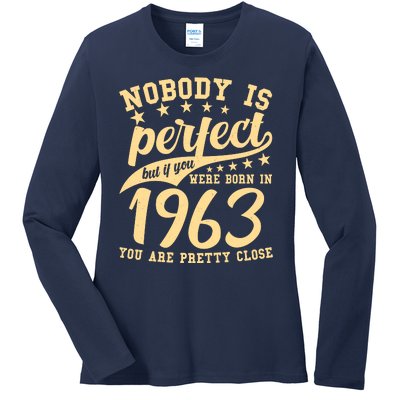 Nobody Is Perfect Born In 1963 60th Birthday Ladies Long Sleeve Shirt