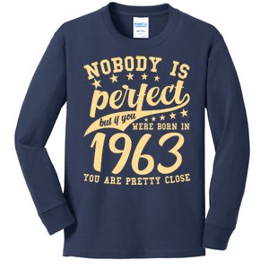 Nobody Is Perfect Born In 1963 60th Birthday Kids Long Sleeve Shirt