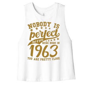 Nobody Is Perfect Born In 1963 60th Birthday Women's Racerback Cropped Tank