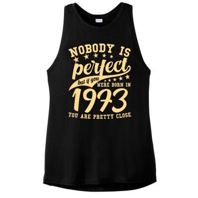 Nobody Is Perfect Born In 1973 50th Birthday Ladies PosiCharge Tri-Blend Wicking Tank