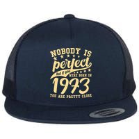 Nobody Is Perfect Born In 1973 50th Birthday Flatbill Hat