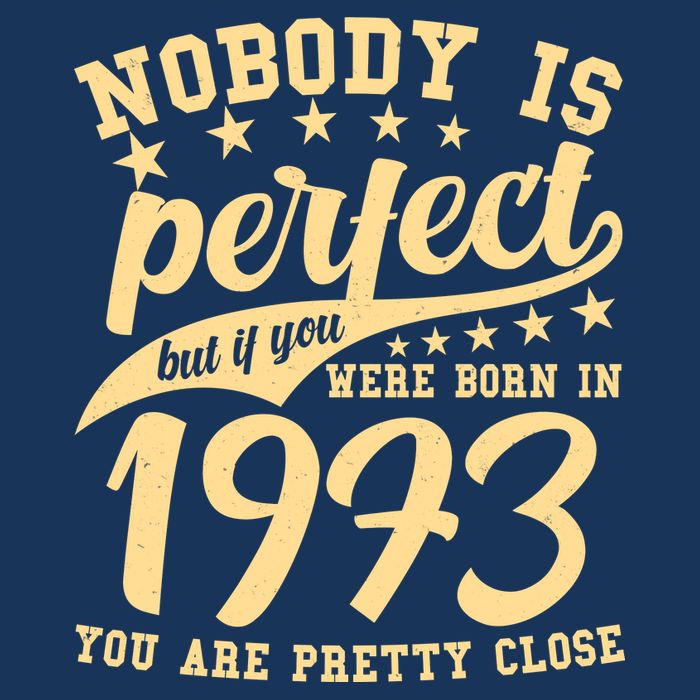 Nobody Is Perfect Born In 1973 50th Birthday Flatbill Hat