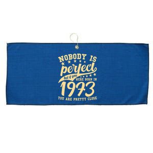 Nobody Is Perfect Born In 1973 50th Birthday Large Microfiber Waffle Golf Towel