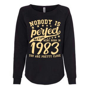 Nobody Is Perfect Born In 1983 40th Birthday Womens California Wash Sweatshirt