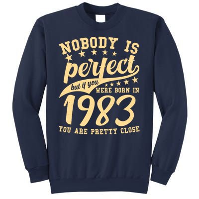 Nobody Is Perfect Born In 1983 40th Birthday Sweatshirt