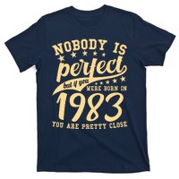 Nobody Is Perfect Born In 1983 40th Birthday T-Shirt