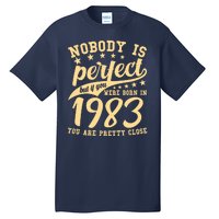 Nobody Is Perfect Born In 1983 40th Birthday Tall T-Shirt