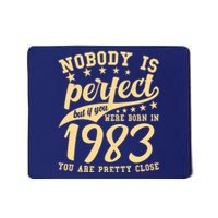 Nobody Is Perfect Born In 1983 40th Birthday Mousepad