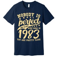 Nobody Is Perfect Born In 1983 40th Birthday Premium T-Shirt