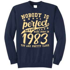 Nobody Is Perfect Born In 1983 40th Birthday Tall Sweatshirt